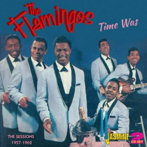 The Flamingos - Time Was: Sessions 1957-62 - Music & Performance - CD
