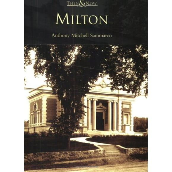 Milton (MA) (Then and Now)