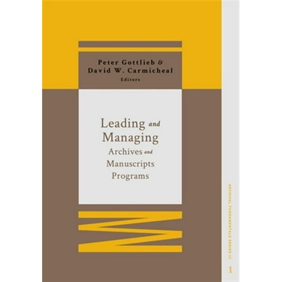 Leading and Managing Archives and Manuscripts Programs