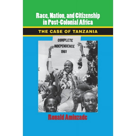 Cambridge Studies in Contentious Politic Race, Nation, and Citizenship in Post-Colonial Africa, (Paperback)