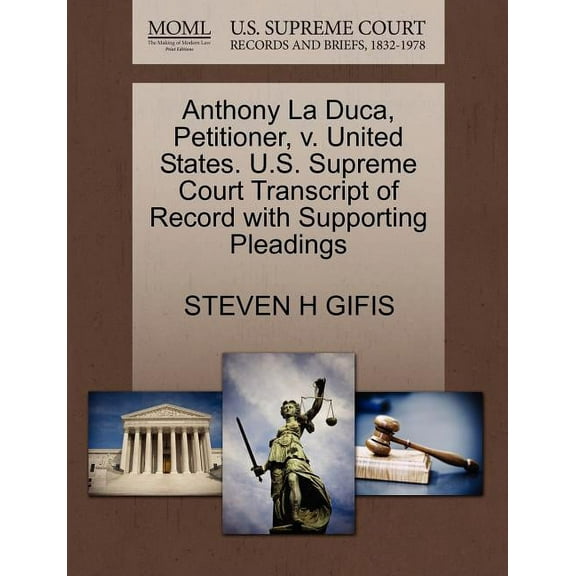 Anthony La Duca, Petitioner, V. United States. U.S. Supreme Court Transcript of Record with Supporting Pleadings (Paperback)