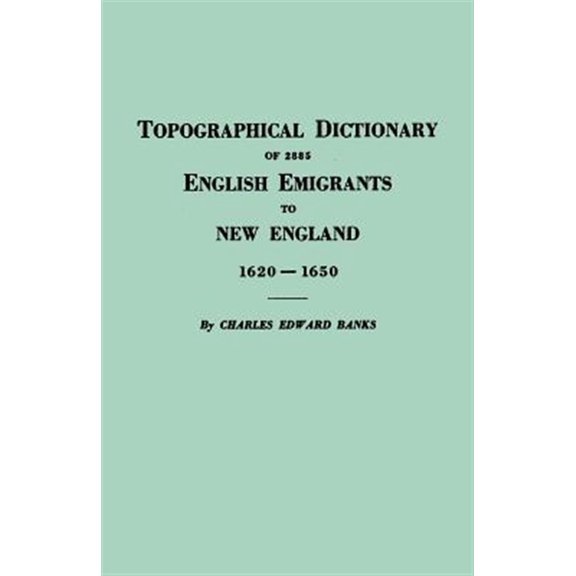Pre-Owned Topographical Dictionary of 2885 English Emigrants to New England, 1620-1650