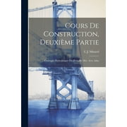 Cours De Construction, Deuxime Partie: Ouvrages Hydrauliques Des Ports De Mer. Avec Atlas (Paperback)