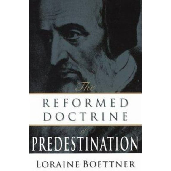Pre-Owned The Reformed Doctrine of Predestination (Paperback) 0875521126 9780875521121