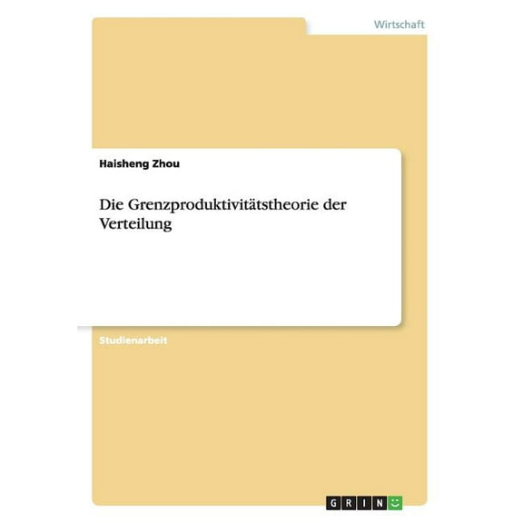 Die Grenzproduktivitätstheorie der Verteilung (Paperback)