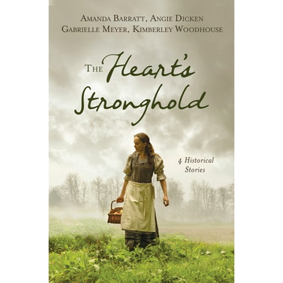 Pre-Owned The Heart's Stronghold: 4 Historical Stories (Paperback) 1643523112 9781643523118