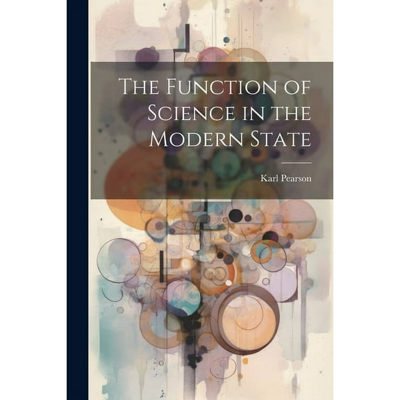 The Function of Science in the Modern State (Paperback)