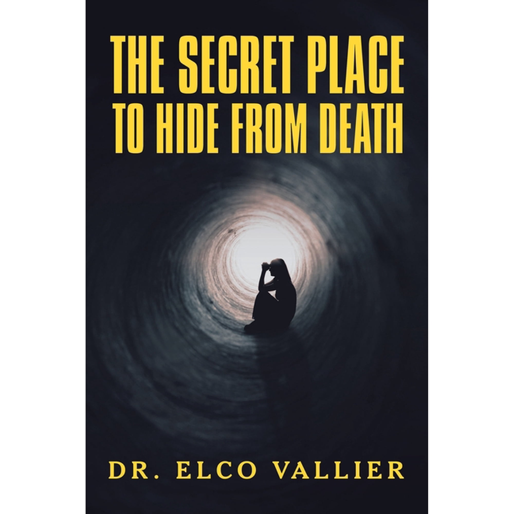The Secret Place to Hide from Death (Paperback)