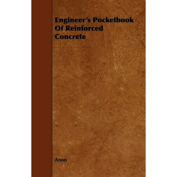Engineer's Pocketbook of Reinforced Concrete (Paperback) by Anon