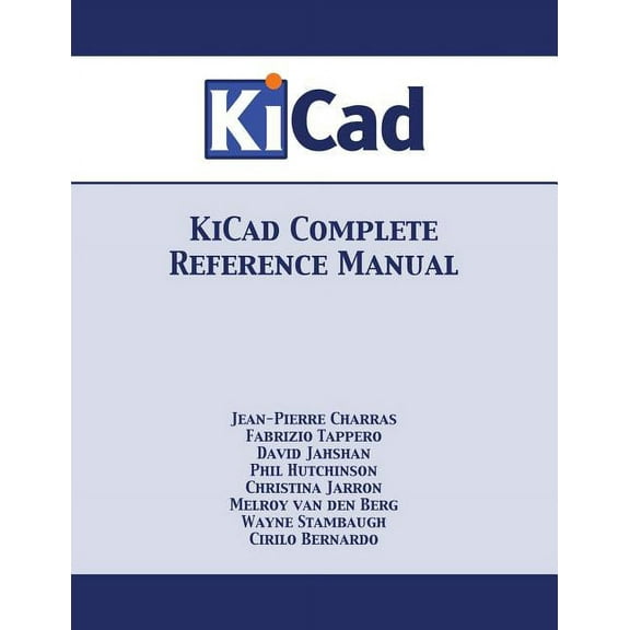 KiCad Complete Reference Manual, (Paperback)