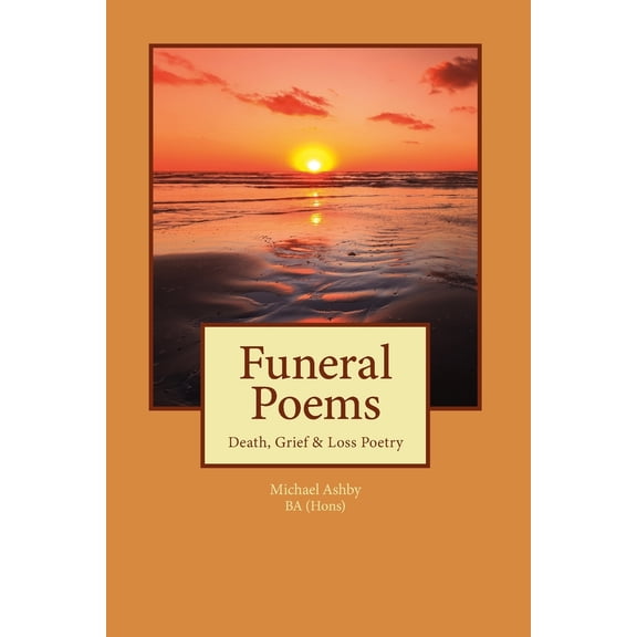 Pre-Owned Funeral Poems: Death, Grief & Loss Poetry (Paperback) 1518624979 9781518624971