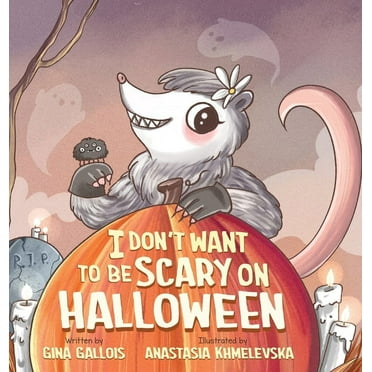 I Don't Want to be Scary on Halloween (Hardcover)