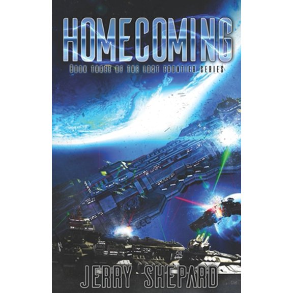 Pre-Owned Homecoming: The Lost Frontier Universe: Book Three (Paperback) 1705666019 9781705666012