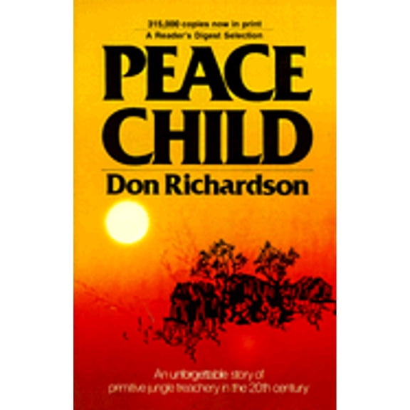 Peace Child by Don Richardson (Paperback)