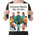 thumbnail image 2 of Inclusion Means We All Win - Inclusive Education Advocate - 13x19 Poster Print, 2 of 4