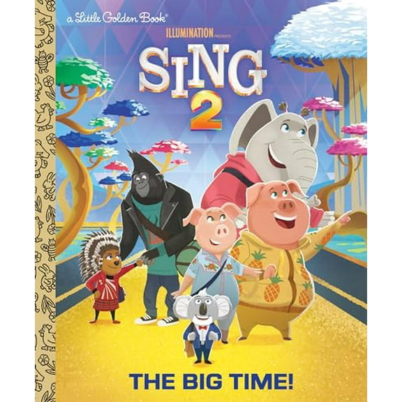 Pre-Owned The Big Time! (Illumination's Sing 2) (Little Golden Book) Paperback