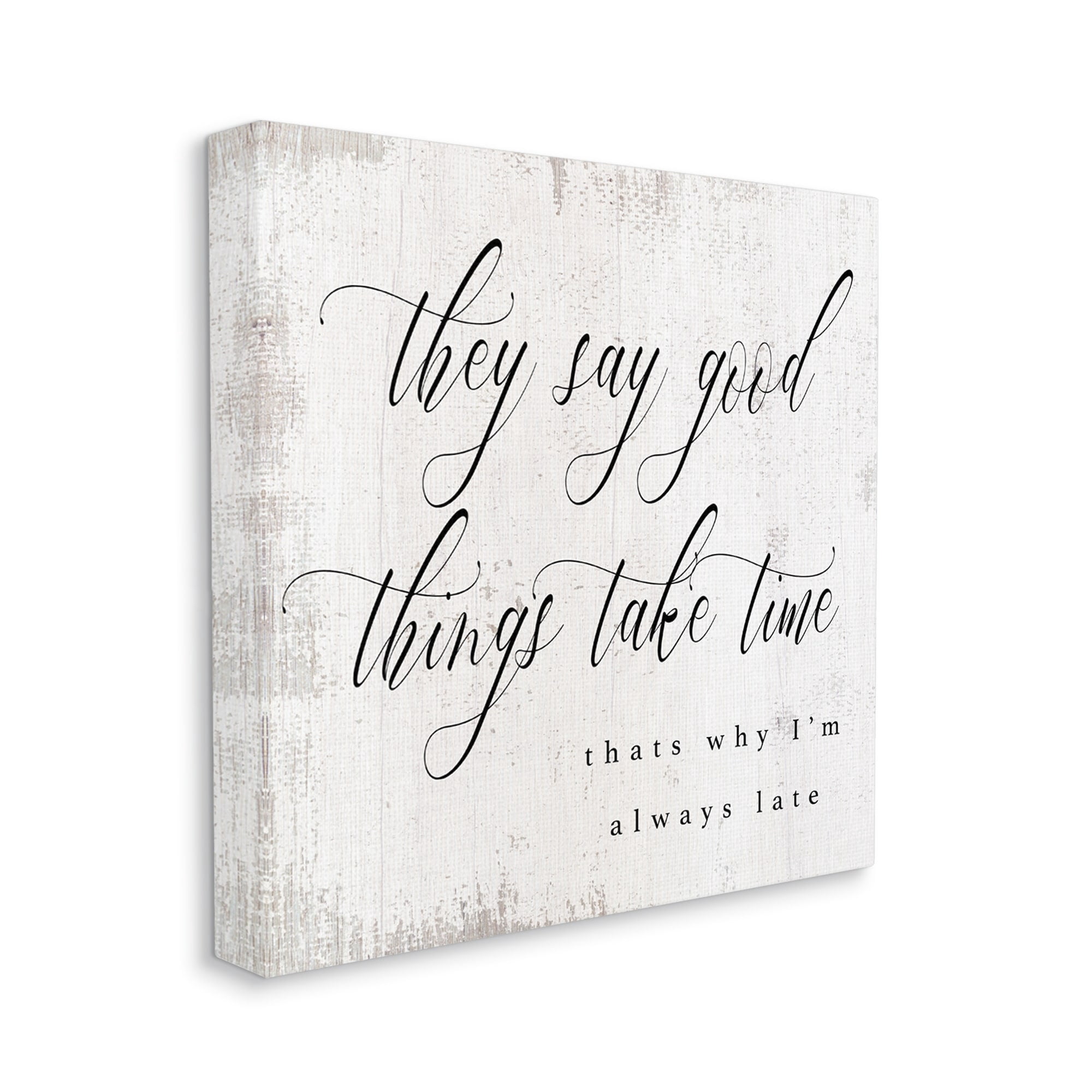 Stupell Industries Good Things Take Time Amusing Lateness Excuse Phrase,30 x 30, Design by Daphne Polselli