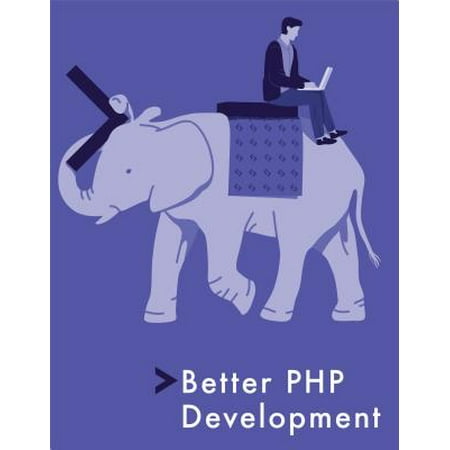 Better PHP Development - eBook (Best Php Development Environment)
