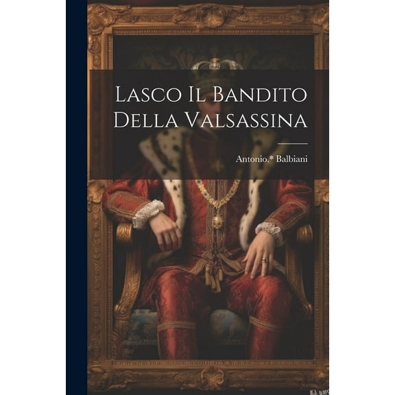 Lasco il bandito della Valsassina (Paperback)
