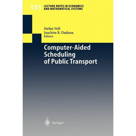 Lecture Notes in Economic and Mathematic Computer-Aided Scheduling of Public Transport, Book 505, (Paperback)