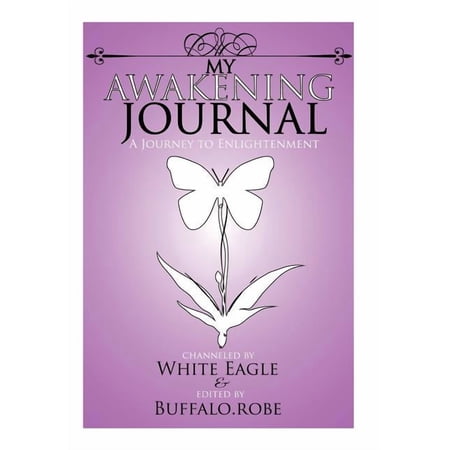My Awakening Journal: A Journey to Enlightenment (Hardcover)