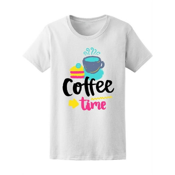 Coffee Time Graphic T-Shirt Women -Image by Shutterstock, Female Large