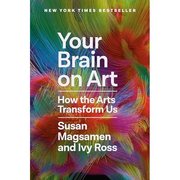 Pre-Owned Your Brain on Art: How the Arts Transform Us Paperback