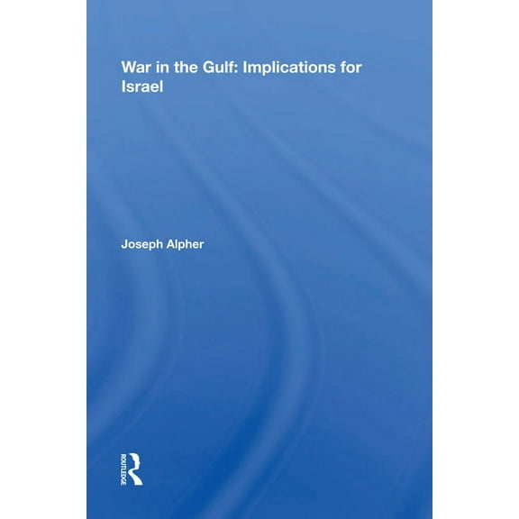 War In The Gulf: Implications For Israel, (Hardcover)