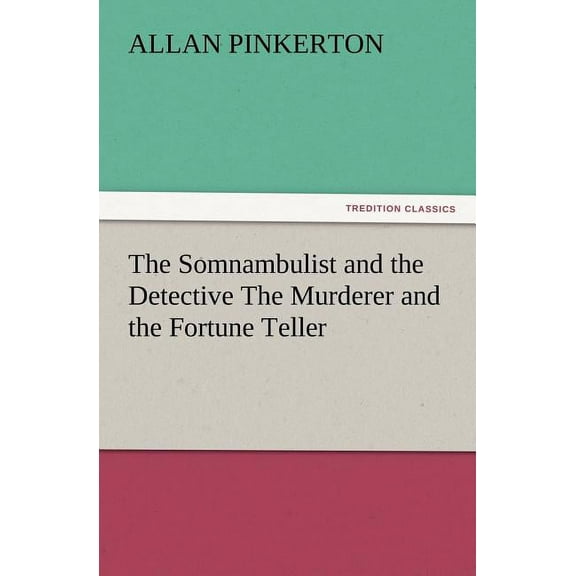 The Somnambulist and the Detective the Murderer and the Fortune Teller (Paperback)
