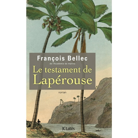Romans Contemporains Le testament de LapÃ©rouse, (Paperback)