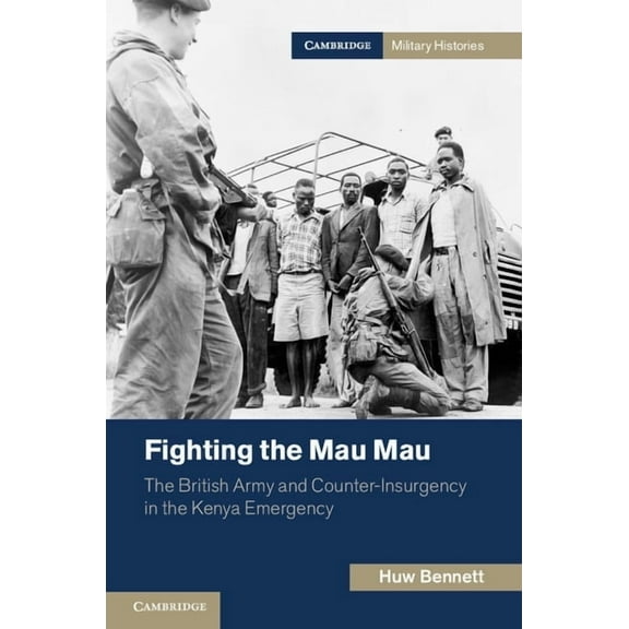 Cambridge Military Histories Fighting the Mau Mau, (Paperback)