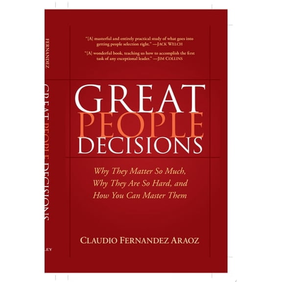 Pre-Owned Great People Decisions : Why They Matter So Much, Why They Are So Hard, and How You Can Master Them 9780470037263 Used