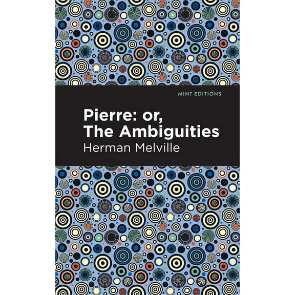 Mint Editions (Psychology and Psychologi Pierre (Or, the Ambiguities), (Hardcover)