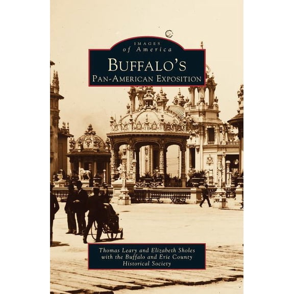 Buffalo's Pan-American Exposition, (Hardcover)