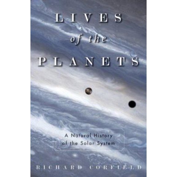Pre-Owned Lives of the Planets: A Natural History of the Solar System (Hardcover) 0465014038 9780465014033