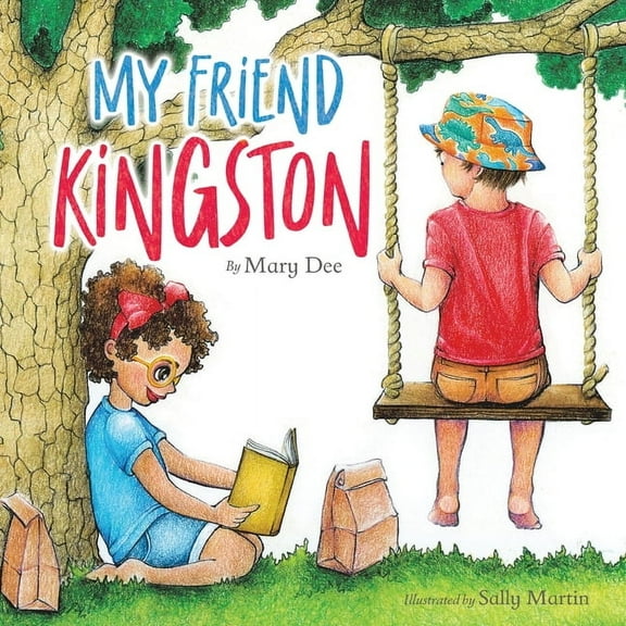 Remember My Friend Kingston: Encouraging Children to Embrace and Value Friendship, Enjoy Time Together and Have FUN for Ages 3-7, Book 2, (Paperback)