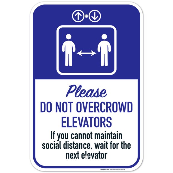 Social Distancing Elevator Sign, Please Do Not Over Crowd Elevators, 12x18 Aluminum