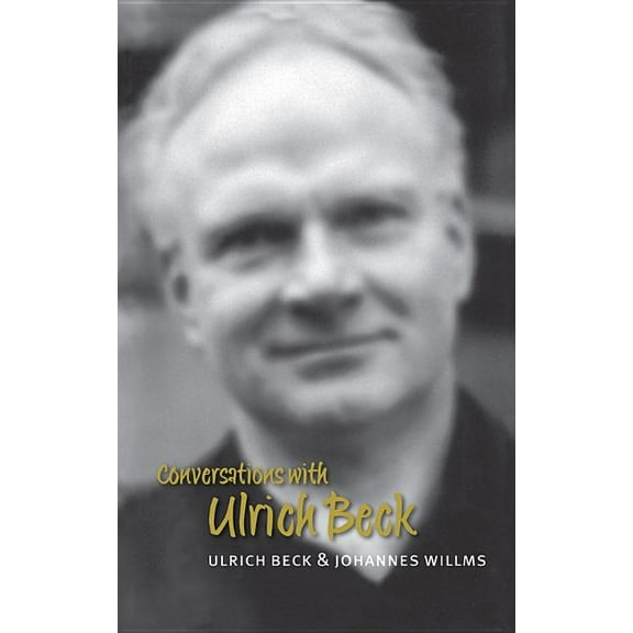 Conversations Conversations with Ulrich Beck, Book 4, (Paperback)