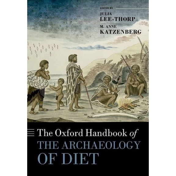 Oxford Handbooks The Oxford Handbook of the Archaeology of Diet, (Hardcover)