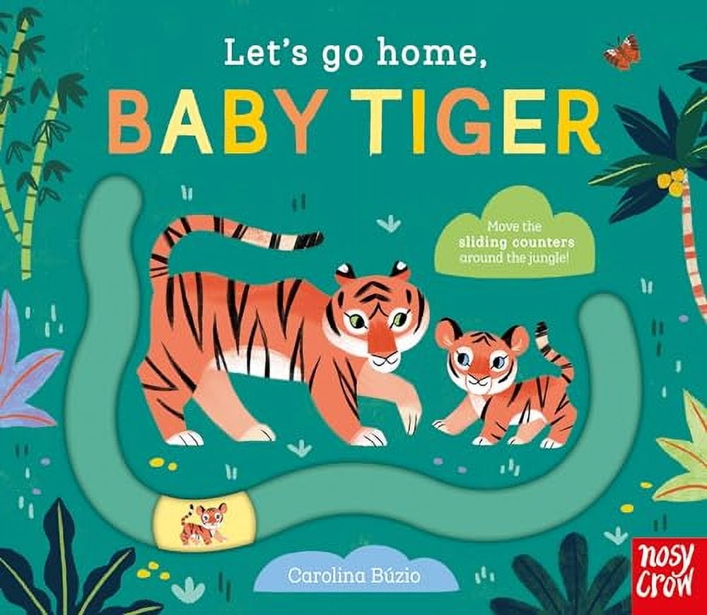 Let's Go Home Let's Go Home, Baby Tiger, Book 3, (Board Book)