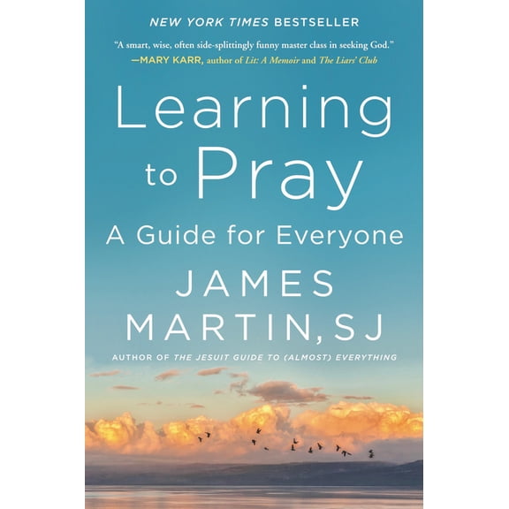 Learning to Pray: A Guide for Everyone, (Paperback)