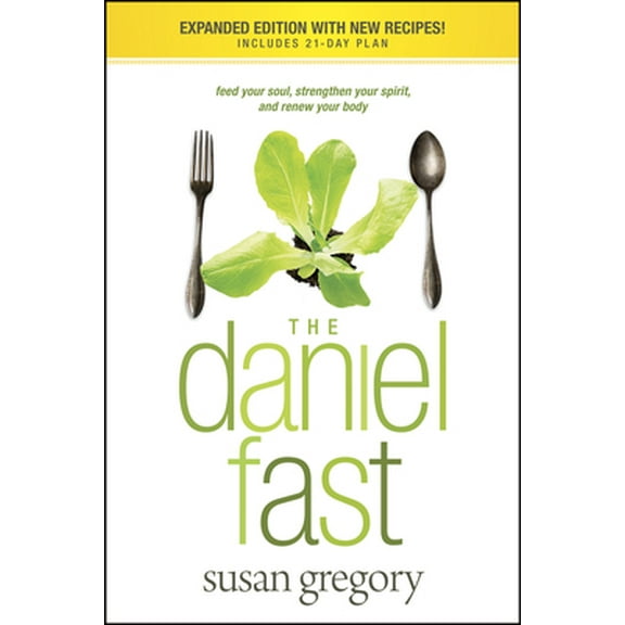 Pre-Owned The Daniel Fast: Feed Your Soul, Strengthen Your Spirit, and Renew Your Body (Paperback) 1414334133 9781414334134