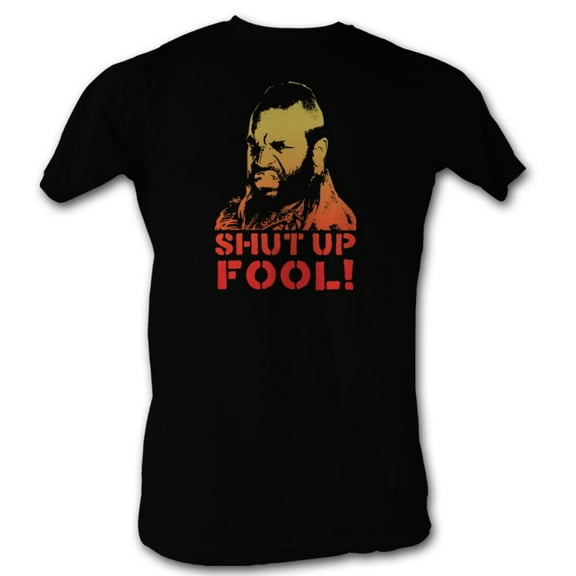 Mr. T Shut Up Fool Black Adult T-Shirt