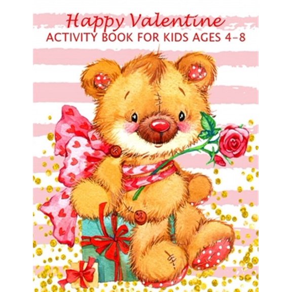 Pre-Owned Happy Valentine Activity Book For Kids Ages 4-8: Fun Workbook Games For Learning, Valentine Theme: Coloring, Dot To Dot, Mazes, Word Search And More!