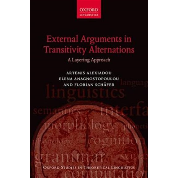 Oxford Studies in Theoretical Linguistic External Arguments in Transitivity Alternations, (Hardcover)