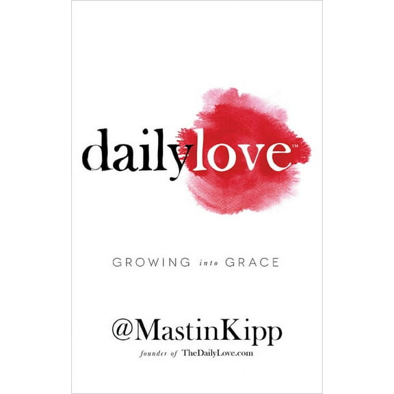 Daily Love: Growing Into Grace (Hardcover)