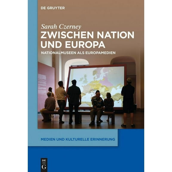 Medien Und Kulturelle Erinnerung Zwischen Nation und Europa, Book 1, (Paperback)