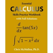 Essential Calculus Skills Practice Workbook with Full Solutions  Paperback  Chris McMullen
