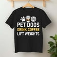 thumbnail image 2 of Pet Dogs Drink Coffee Lift Weights Gym Workout – T-Shirt / Hoodie / Sweatshirt – Fitness Enthusiast – Dog Lovers, 2 of 6