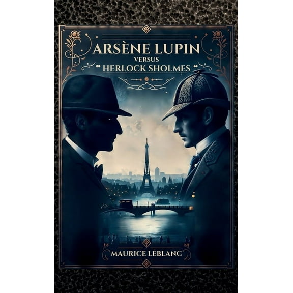 Arsène Lupin versus Herlock Sholmes, (Hardcover)